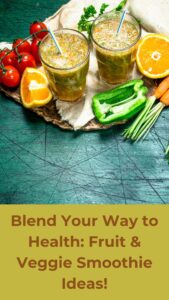 Fruit and Vegetable Blends